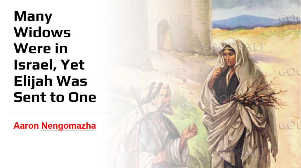 Many Widows Were in Israel, Yet Elijah Was Sent to One